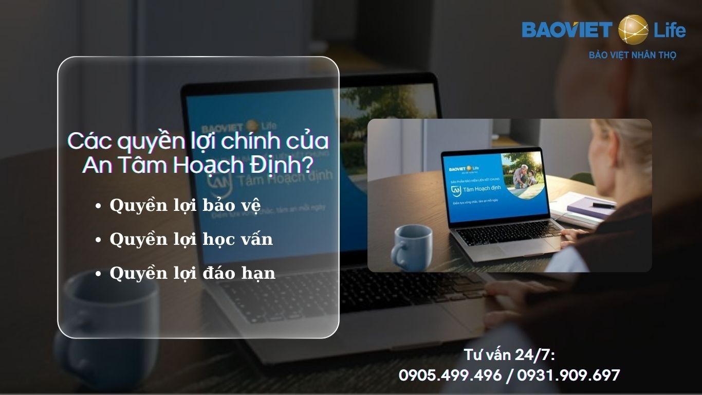 Sản phẩm “An Tâm Hoạch Định” mang lại nhiều quyền lợi cho chủ sở hữu như: quyền lợi bảo vệ, quyền lợi học vấn, quyền lợi đáo hạn.