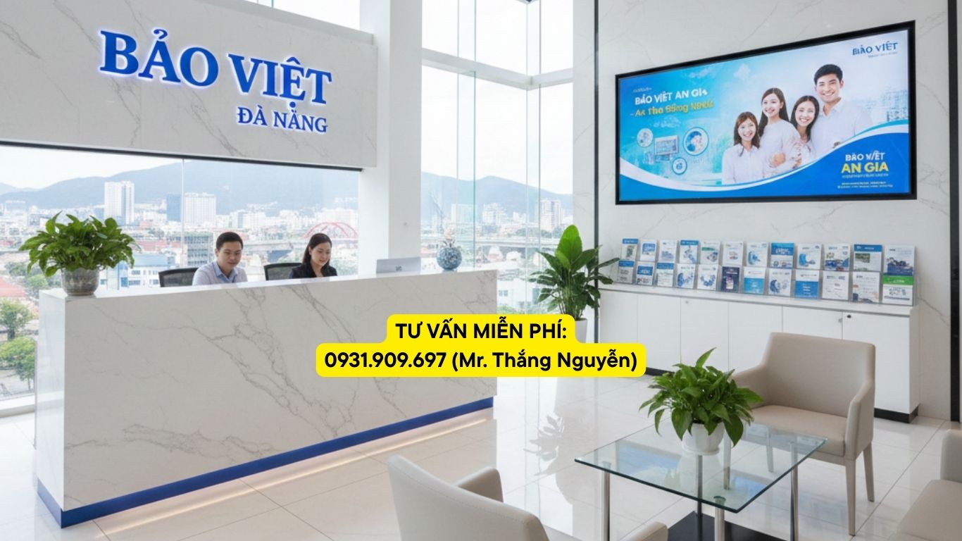 Review bảo hiểm Bảo Việt An Gia tại Đà Nẵng: Quyền lợi & BV bảo lãnh